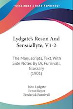 Lydgate's Reson And Sensuallyte, V1-2