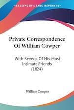 Private Correspondence Of William Cowper
