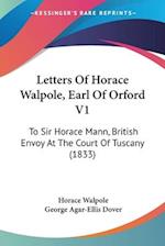 Letters Of Horace Walpole, Earl Of Orford V1