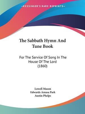 The Sabbath Hymn And Tune Book