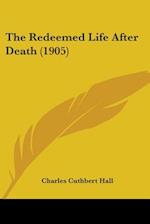 The Redeemed Life After Death (1905)