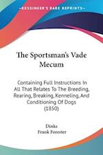 The Sportsman's Vade Mecum