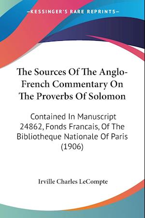 The Sources Of The Anglo-French Commentary On The Proverbs Of Solomon