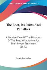 The Foot, Its Pains And Penalties