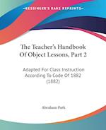 The Teacher's Handbook Of Object Lessons, Part 2