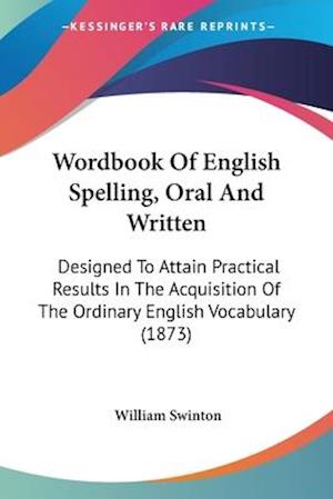 Wordbook Of English Spelling, Oral And Written