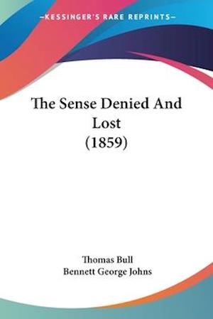 The Sense Denied And Lost (1859)