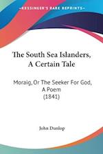 The South Sea Islanders, A Certain Tale