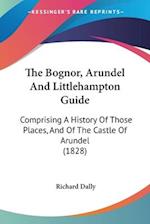 The Bognor, Arundel And Littlehampton Guide