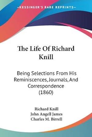 The Life Of Richard Knill
