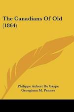 The Canadians Of Old (1864)
