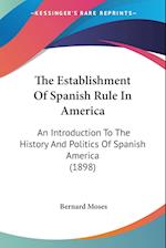 The Establishment Of Spanish Rule In America