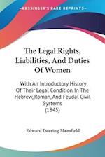 The Legal Rights, Liabilities, And Duties Of Women