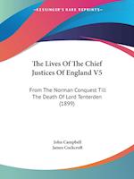 The Lives Of The Chief Justices Of England V5