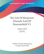 The Life Of Benjamin Disraeli, Earl Of Beaconsfield V3