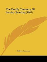 The Family Treasury Of Sunday Reading (1867)