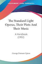 The Standard Light Operas, Their Plots And Their Music