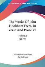 The Works Of John Hookham Frere, In Verse And Prose V1