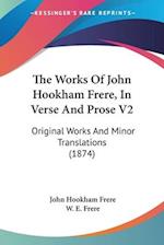 The Works Of John Hookham Frere, In Verse And Prose V2