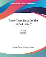 Thirty Years Since Or The Ruined Family