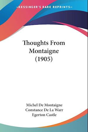 Thoughts From Montaigne (1905)