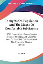 Thoughts On Population And The Means Of Comfortable Subsistence