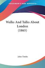 Walks And Talks About London (1865)
