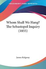 Whom Shall We Hang? The Sebastopol Inquiry (1855)