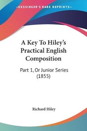 A Key To Hiley's Practical English Composition