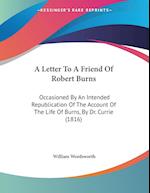 A Letter To A Friend Of Robert Burns