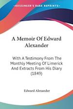 A Memoir Of Edward Alexander