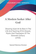 A Moslem Seeker After God