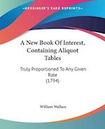A New Book Of Interest, Containing Aliquot Tables