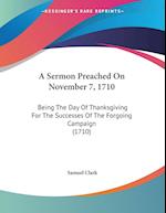 A Sermon Preached On November 7, 1710