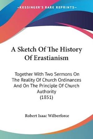 A Sketch Of The History Of Erastianism