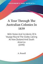 A Tour Through The Australian Colonies In 1839