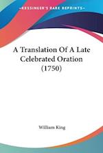 A Translation Of A Late Celebrated Oration (1750)