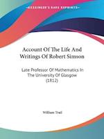 Account Of The Life And Writings Of Robert Simson