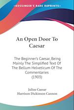 An Open Door To Caesar