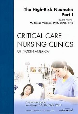 The High-Risk Neonate: Part I, An Issue of Critical Care Nursing Clinics