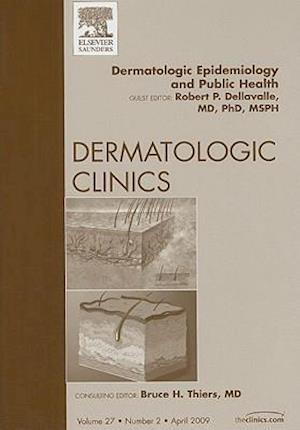 Dermatologic Epidemiology and Public Health, An Issue of Dermatologic Clinics