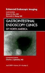 Enhanced Endoscopic Imaging, An Issue of Gastrointestinal Endoscopy Clinics