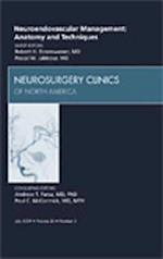 Neuroendovascular Management: Anatomy and Techniques, An Issue of Neurosurgery Clinics