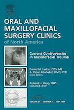Current Controversies in Maxillofacial Trauma, An Issue of Oral and Maxillofacial Surgery Clinics