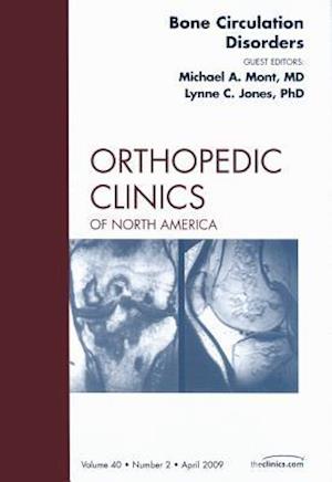 Bone Circulation Disorders, An Issue of Orthopedic Clinics