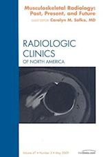Musculoskeletal Radiology: Past, Present, and Future, An Issue of Radiologic Clinics
