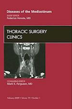 Diseases of the Mediastinum, An Issue of Thoracic Surgery Clinics