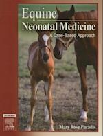 Equine Neonatal Medicine E-Book