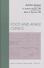 Achilles Tendon, An Issue of Foot and Ankle Clinics