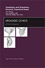 Vasectomy and Vasectomy Reversal: Important Issues, An Issue of Urologic Clinics